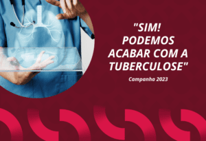 Imagem com slogan da campanha de 2023, "Sim! Podemos acabar com a Tuberculose"